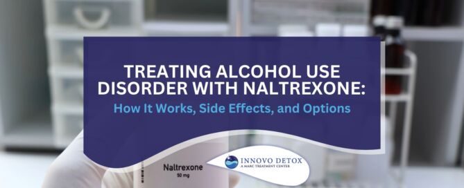 Treating Alcohol Use Disorder with Naltrexone How It Works, Side Effects, and Options