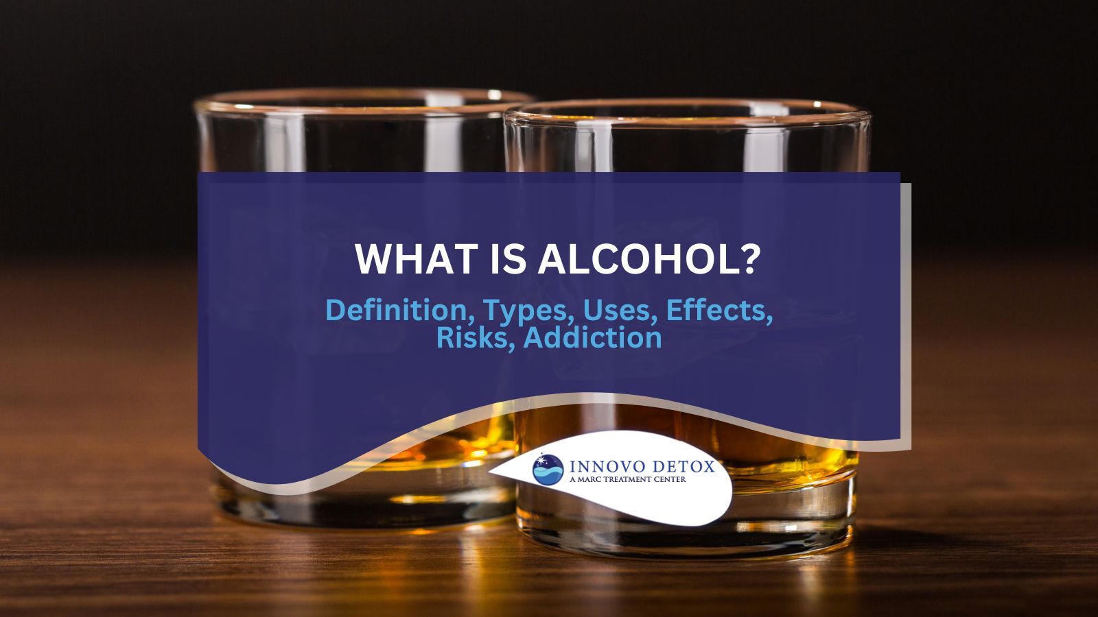 What Is Alcohol Definition, Types, Uses, Effects, Risks, Addiction