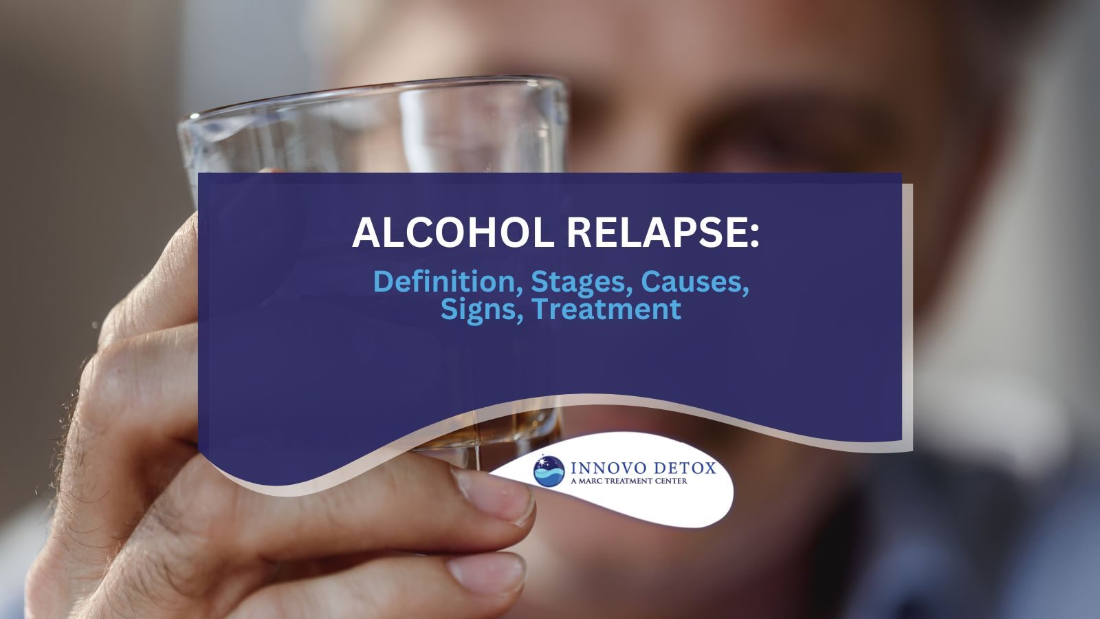 Alcohol Relapse Definition, Stages, Causes, Signs, Treatment